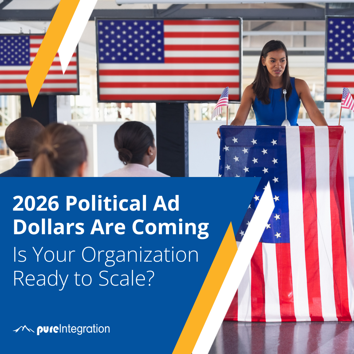 2026 Political Ad Dollars Are Coming. Is Your Organization Ready to Scale?