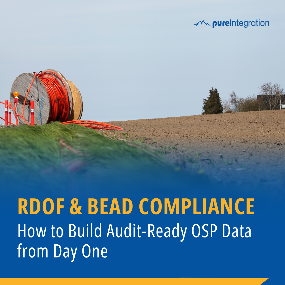 RDOF & BEAD Compliance: How to Build Audit-Ready OSP Data from Day One
